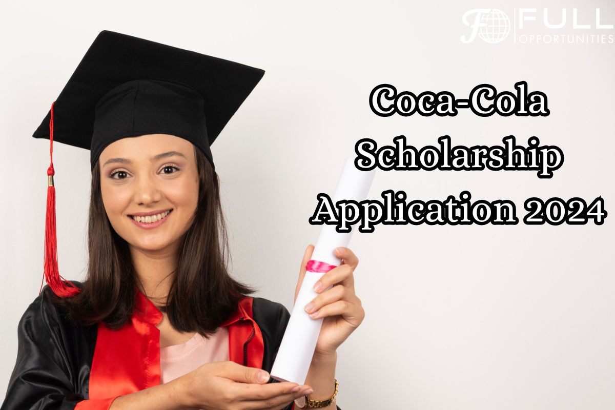 CocaCola Scholarship Application 2024, Eligibility Criteria, Benefits